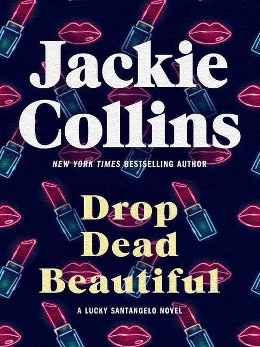Title details for Drop Dead Beautiful by Jackie Collins - Available